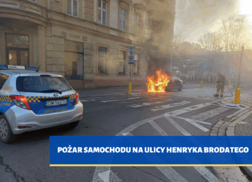 POŻAR SAMOCHODU NA ULICY HENRYKA BRODATEGO