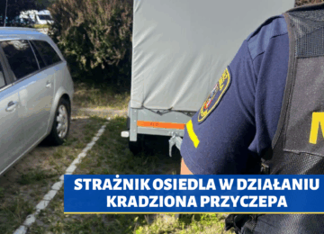 STRAŻNIK OSIEDLA W DZIAŁANIU – kradziona przyczepa